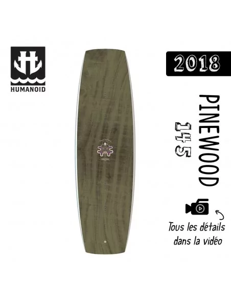 Planche de wakeboard Humanoid 2018 Pinewood 145 cm bon plan
